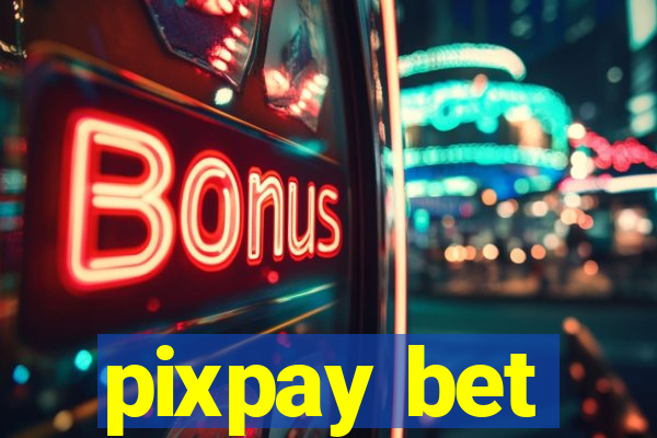 pixpay bet